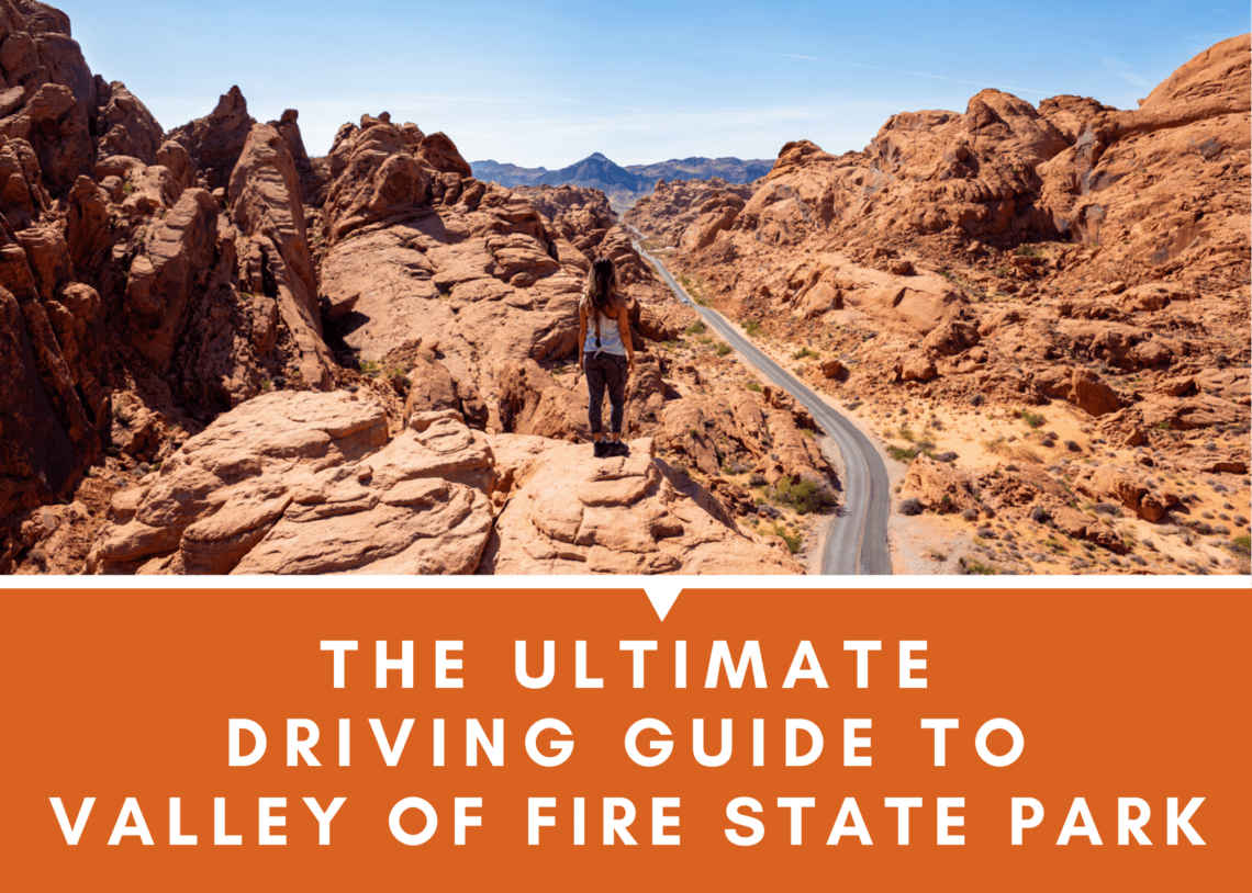 The Ultimate Driving Guide to Valley of Fire State Park