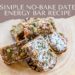 Simple No Bake Date Energy Bar Recipe